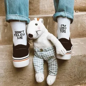 Don't Follow Me I'm Lost Too Socks