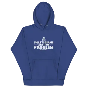 Politicians Are The Problem Hoodie - Women's